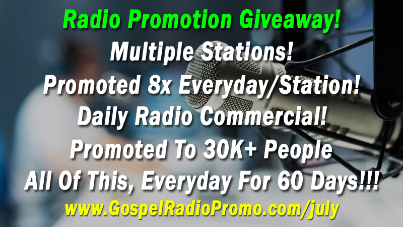 GospelRadioPromo.com July 2022 Radio Promo Giveaway